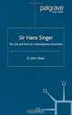 Sir Hans W. Singer: The Life and Work of a Development Economist, D. John Shaw, Richard Jolly 