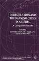 Deregulation and the Banking Crisis in Nigeria: A Comparative Study (International Political Economy), Howard Stein, Olu Ajakaiye, Peter Lewis, David Olusanya Ishola Ajakaiye 
