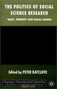 The Politics of Social Science Research: Race, Ethnicity, and Social Change (Migration, Minorities and Citizenship), Peter Ratcliffe 