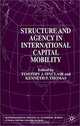 Structure and Agency in International Capital Mobility (International Political Economy), Timothy J. Sinclair, Kenneth P. Thomas 