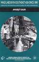 Wage Labour in Southeast Asia Since 1840 : Globalization, the International Division of Labour and Labour Transformations (Modern Economic History of Southeast Asia), Amarjit Kaur 