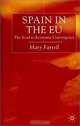 Spain in the Eu: The Road to Economic Convergence, Mary Farrell 