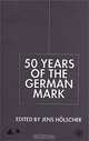 50 Years of the German Mark: Essays in Honour of Stephen F. Frowen (Studies in Economic Transition), Stephen F. Frowen, Jens Holscher 