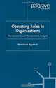 Operating Rules in Organizations: Macroeconomic and Microeconomic Analyses, Reynaud Benedicte 