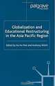 Globalization and Educational Restructuring in Asia and the Pacific Region, Ka-Ho Mok, Anthony Welch 