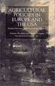 Agricultural Policies in Europe and the Usa : Farmers Between Subsidies and the Market, Antonio Piccinini, Margaret Loseby 