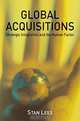 Global Acquisitions: Strategic Integration and the Human Factor, Stan Lees 