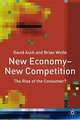 New Economy--New Competition: The Rise of the Consumer?, David Asch, Brian Wolfe 