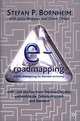 E-Roadmapping: Digital Strategizing for the New Economy, Stefan P. Bornheim, Jutta Weppler, Oliver Ohler 