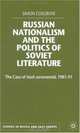 Russian Nationalism and the Politics of Soviet Literature : The Case of Nash Souremennik, 1981-1991 (Studies in Russian & Eastern European History), Simon Cosgrove 