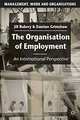 The Organisation of Employment: An International Perspective, Jill Rubery, Damian Grimshaw 