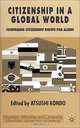 Citizenship in a Global World: Comparing Citizenship Rights for Aliens (Migration, Minorities and Citizenship), Atsushi Kondo 