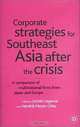 Corporate Strategies for Southeast Asia After the Crisis: A Comparison of Multinational Firms from Japan and Europe, Jochen Legewie, Hendrik Meyer-Ohle 