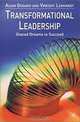 Transformational Leadership: Shared Dreams to Succeed, Alain Godard, Vincent Lenhardt 