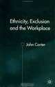 Ethnicity, Exclusion and the Workplace, Sarah Prescott 
