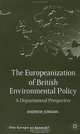 The Europeanization of British Environmental Policy: A Departmental Perspective, Andrew Jordan 