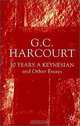 50 Years A Keynesian and Other Essays, G. C. Harcourt 