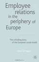 Employee Relations in the Periphery of Europe: The Unfolding Story of the European Social Model, Emer O