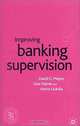 Improving Banking Supervision, David G. Mayes, Liisa Halme, Aarno Liuksila 