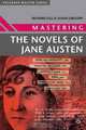 Mastering the Novels of Jane Austen (Palgrave Master), Richard Gill, Susan Gregory 