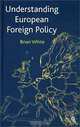 Understanding European Foreign Policy, Brian White 