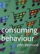 Consuming Behaviour, John Desmond 