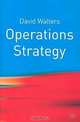 Operations Strategy, David Walters 