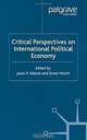 Critical Perspectives on International Political Economy, Jason Abbott, Owen Worth, Jason P. Abbott 