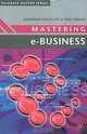 Mastering E-Business (Palgrave Master Series), Jonathan Groucutt, Paul Griseri 