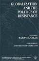 Globalization and the Politics of Resistance (International Political Economy), Barry K. Gills 