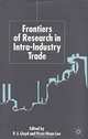 Frontiers of Research in Intra-Industry Trade, P. J. Lloyd, Hyun-Hoon Lee, Hyon-Hun Yi 