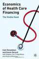 Economics of Health Care Financing: The Visible Hand; Second Edition, Cam Donaldson, Karen Gerard, Craig Mitton, Stephen Jan, Virginia Wiseman 