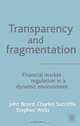 Transparency and Fragmentation: Financial Market Regulation in a Dynamic Environment, John Board, Charles Sutcliffe, Stephen Wells 