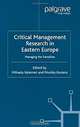 Critical Management Research in Eastern Europe: Managing the Transition, Mihaela Kelemen, Monika Kostera 