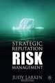 Strategic Reputation Risk Management, Judy Larkin 