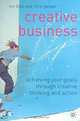 Creative Business: Achieving Your Goals Through Creative Thinking and Action, Tim Bills, Chris Genasi 
