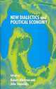 New Dialectics and Political Economy (Political Science & International Relations), Robert Albritton, John Simoulidis 