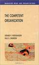 The Competent Organization: A Psychological Analysis of the Strategic Management Process (Managing Work and Organizations), Hoggkinson 
