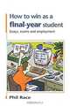 How to Win as a Final-Year Student, Phil Race 