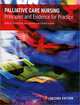 Palliative Care Nursing: Principles and Evidence for Practice, Sheila Payne, Jane Seymour, Christine Ingleton 