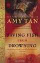 Saving Fish from Drowning: A Novel (Ballantine Reader