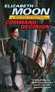Command Decision, Elizabeth Moon 