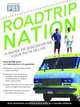 Roadtrip Nation: A Guide to Discovering Your Path in Life, Nathan Gebhard, Mike Marriner, Joanne Gordon 