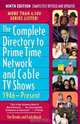 The Complete Directory to Prime Time Network and Cable TV Shows, 1946-Present, Tim Brooks and Earle Marsh 