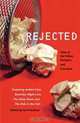 Rejected: Tales of the Failed, Dumped, and Canceled, Jon Friedman 