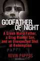 Godfather of Night: A Greek Mafia Father, a Drug Runner Son, and an Unexpected Shot at Redemption, Kevin Pappas 