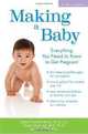 Making a Baby: Everything You Need to Know to Get Pregnant, Debra Fulghum Bruce, Samuel Thatcher, Britt Berg 