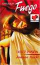 Dulce Pasion : (Sweet Passion) (Fuego), Joanne Rock 