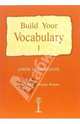 Build Your Vocabulary 1: Lower Intermediate (изучаем английские слова: книга 1: учебное пособие), Флауэр Джон, Берман Майкл 