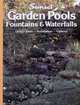 Garden Pools: Fountains & Waterfalls, Scott Atkinson 